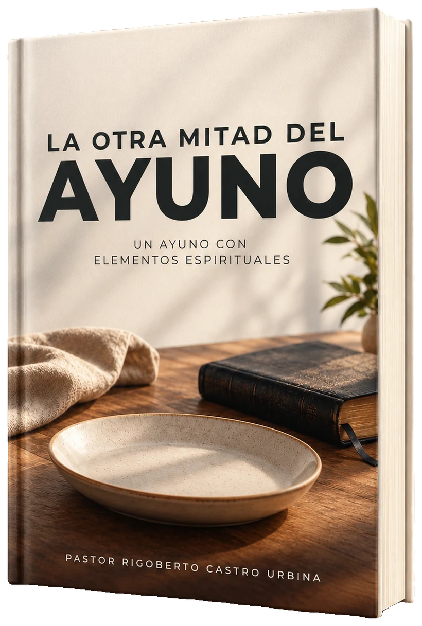 El libro La otra mitad del ayuno, de Pastor Rigoberto Castro Urbina